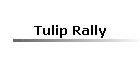 Tulip Rally